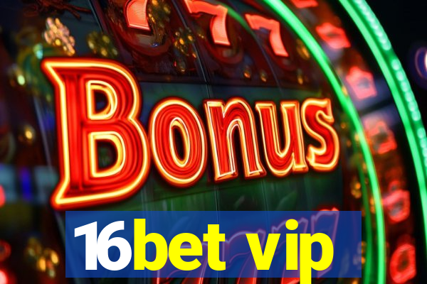 16bet vip